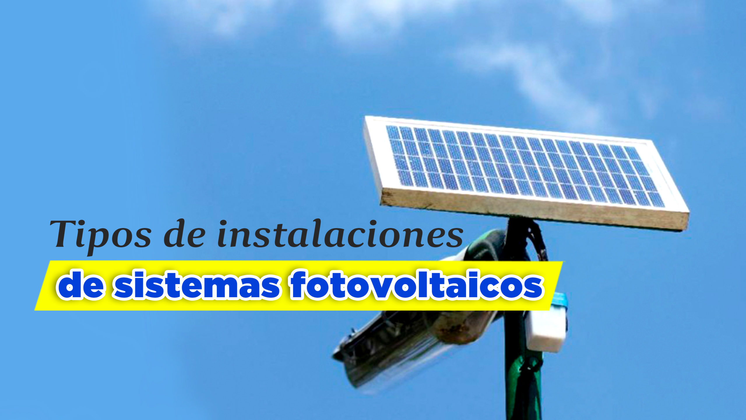tipos-de-instalaciones-sistemas-fotovoltaicos