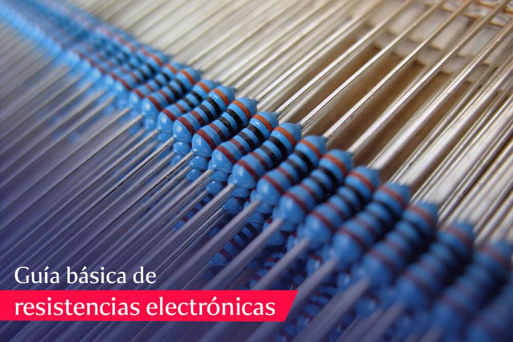 guia sobre resistencias electronicas