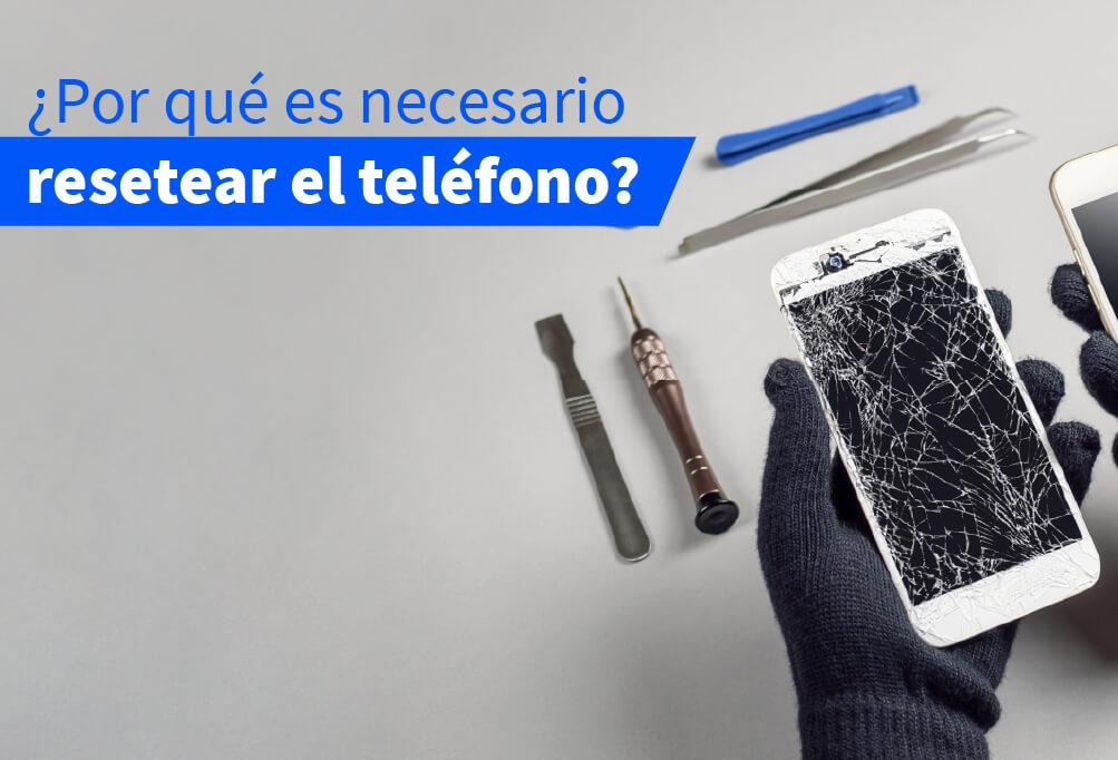 cuando-es-necesario-resetear-un-celular