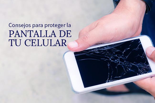 consejos-para-proteger-la-pantalla-del-celular