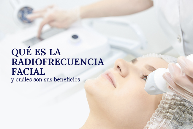 que-es-la-radiofrecuencia-facial-y-cuales-son-sus-beneficios