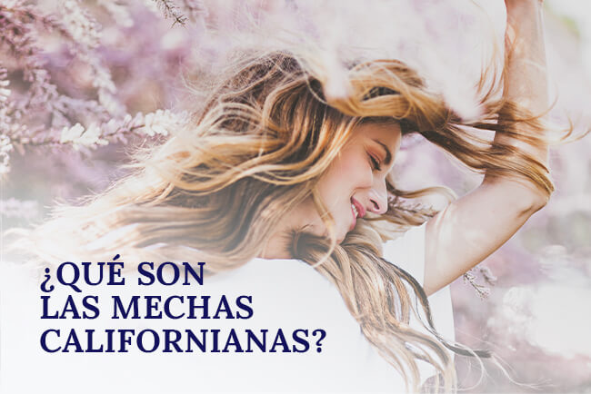 que-son-las-mechas-californianas