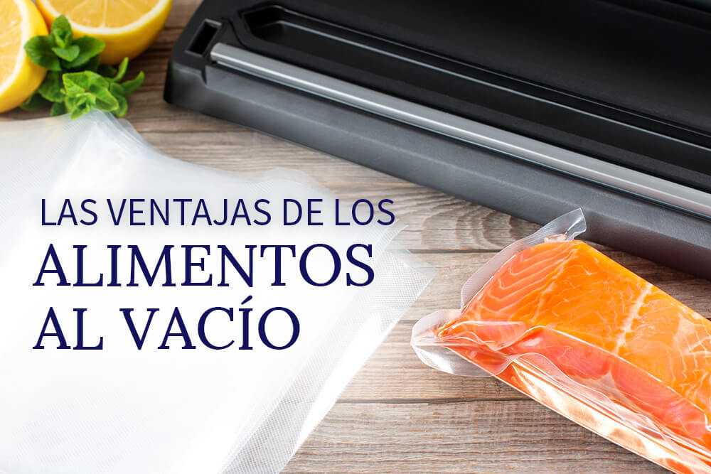 las-ventajas-de-los-alimentos-al-vacio